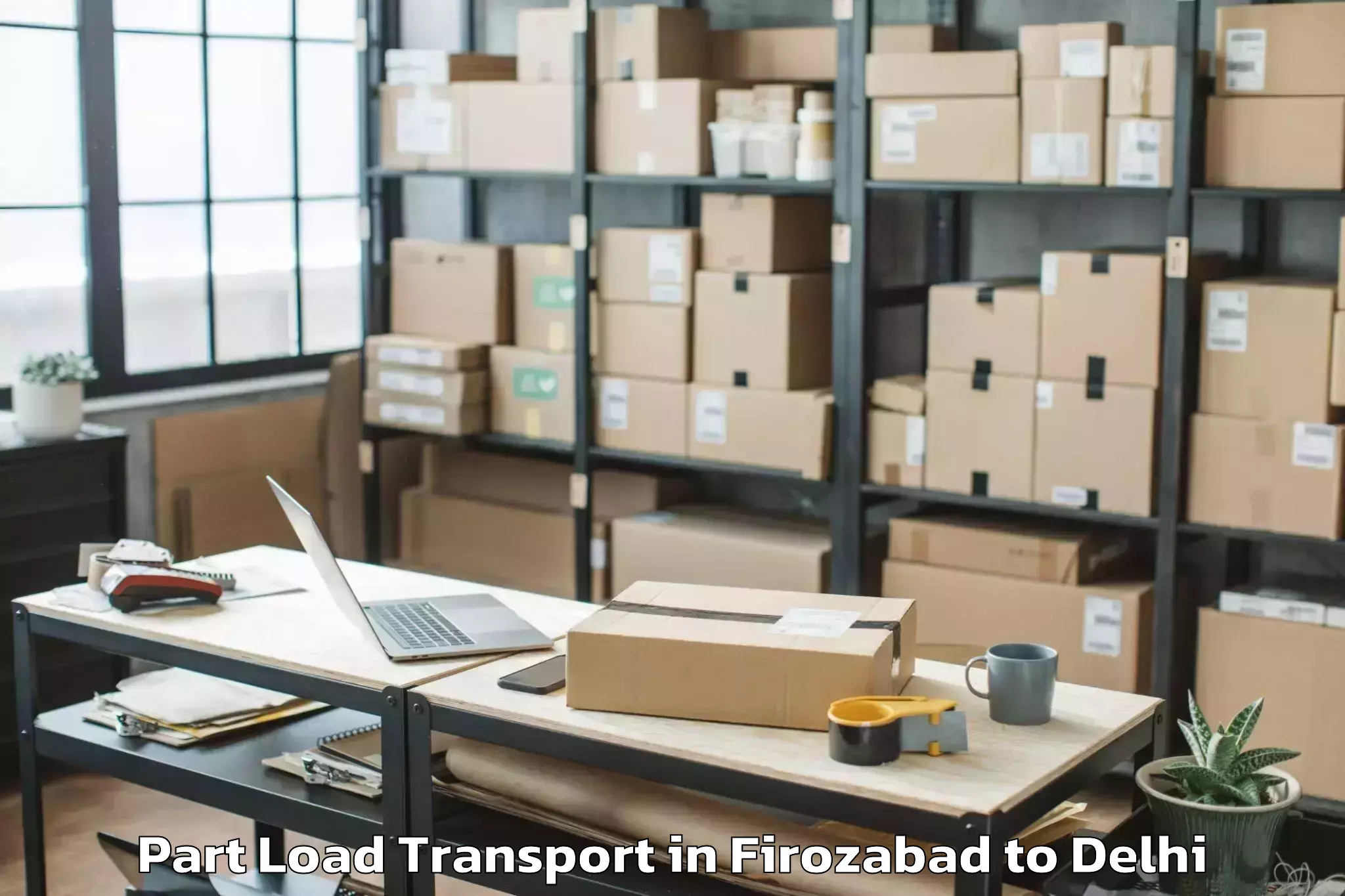 Expert Firozabad to East Delhi Mall Part Load Transport